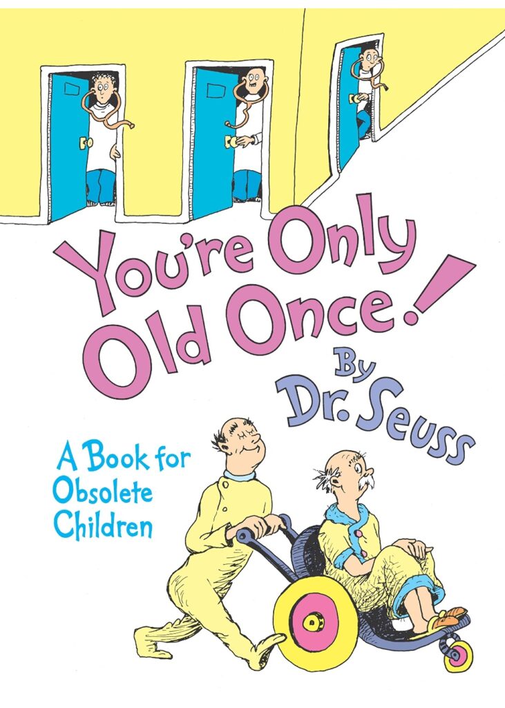 you are only old once a book for obsolete children by dr seuss christmas gift idea for 40-year-old woman