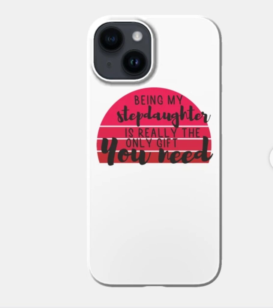 being my stepdaughter is the only gift you need-phone case christmas gifts for stepdaughter