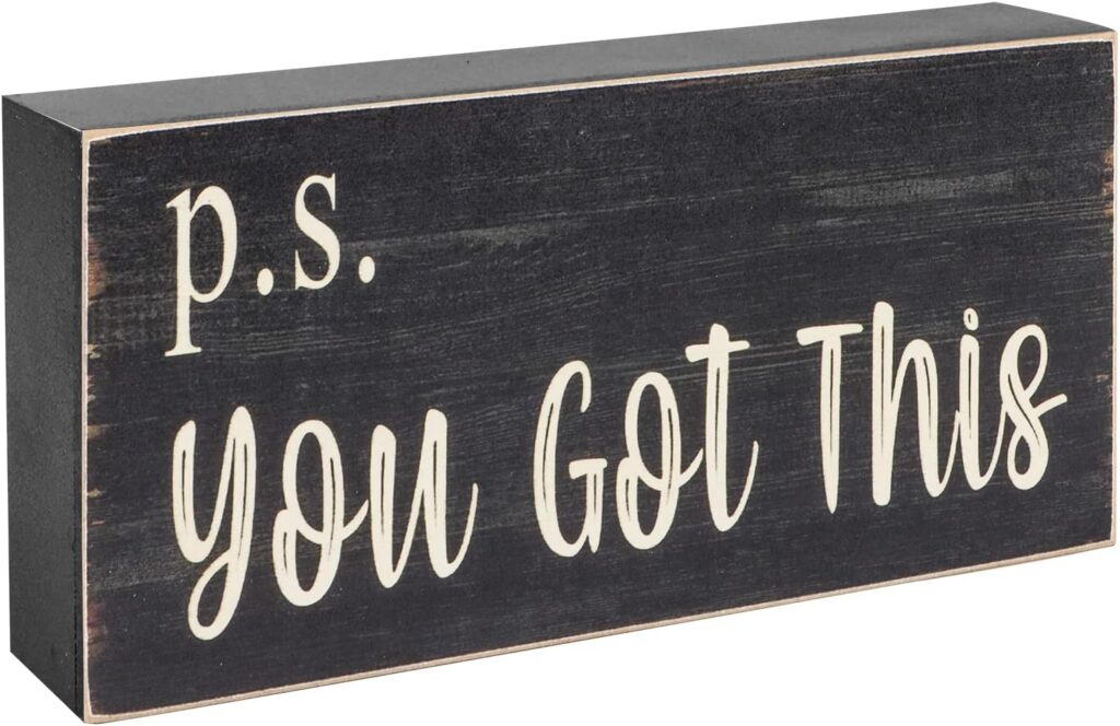 eur motivational home office desk black decor - farmhouse wooden box sign gift for women - p.s. you got this top 14 christmas gift for old lady in nursing homes- complete buyer's guide(2023)