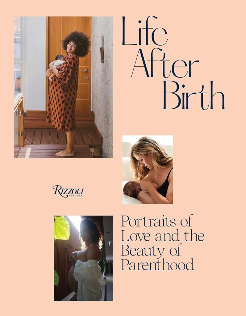 rizzoli life after birth the book christmas gift for a girl who is new mom